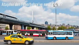 Ataşehir’den Fenerbahçe’ye Nasıl Gidilir?