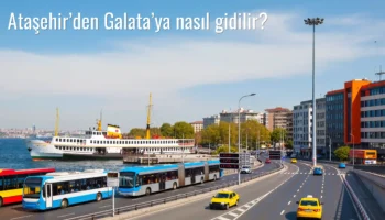 Ataşehir’den Galata’ya Nasıl Gidilir?