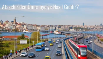 Ataşehir’den Ümraniye’ye Nasıl Gidilir?