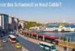 Avcılar’dan Sultanbeyli’ye Nasıl Gidilir?