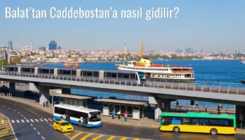 Balat’tan Caddebostan’a Nasıl Gidilir?