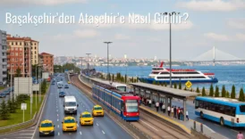 Başakşehir’den Ataşehir’e Nasıl Gidilir?