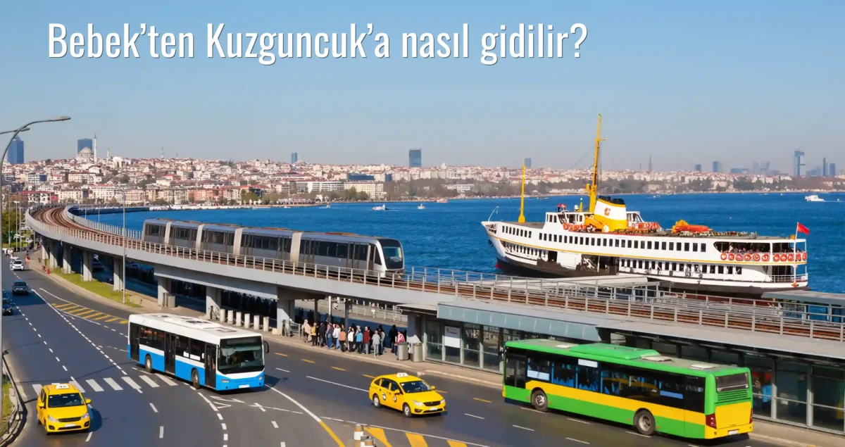 Bebek’ten Kuzguncuk’a Nasıl Gidilir?