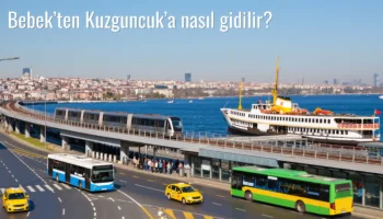 Bebek’ten Kuzguncuk’a Nasıl Gidilir?