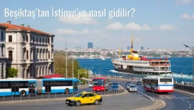 Beşiktaş’tan İstinye’ye Nasıl Gidilir?