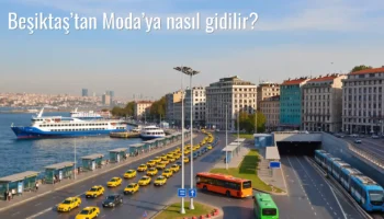 Beşiktaş’tan Moda’ya Nasıl Gidilir?