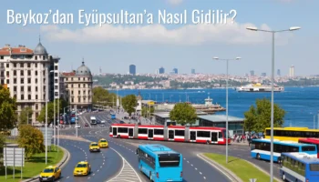 Beykoz’dan Eyüpsultan’a Nasıl Gidilir?