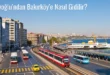 Beyoğlu’ndan Bakırköy’e Nasıl Gidilir?