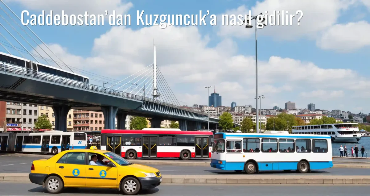 Caddebostan’dan Kuzguncuk’a Nasıl Gidilir?