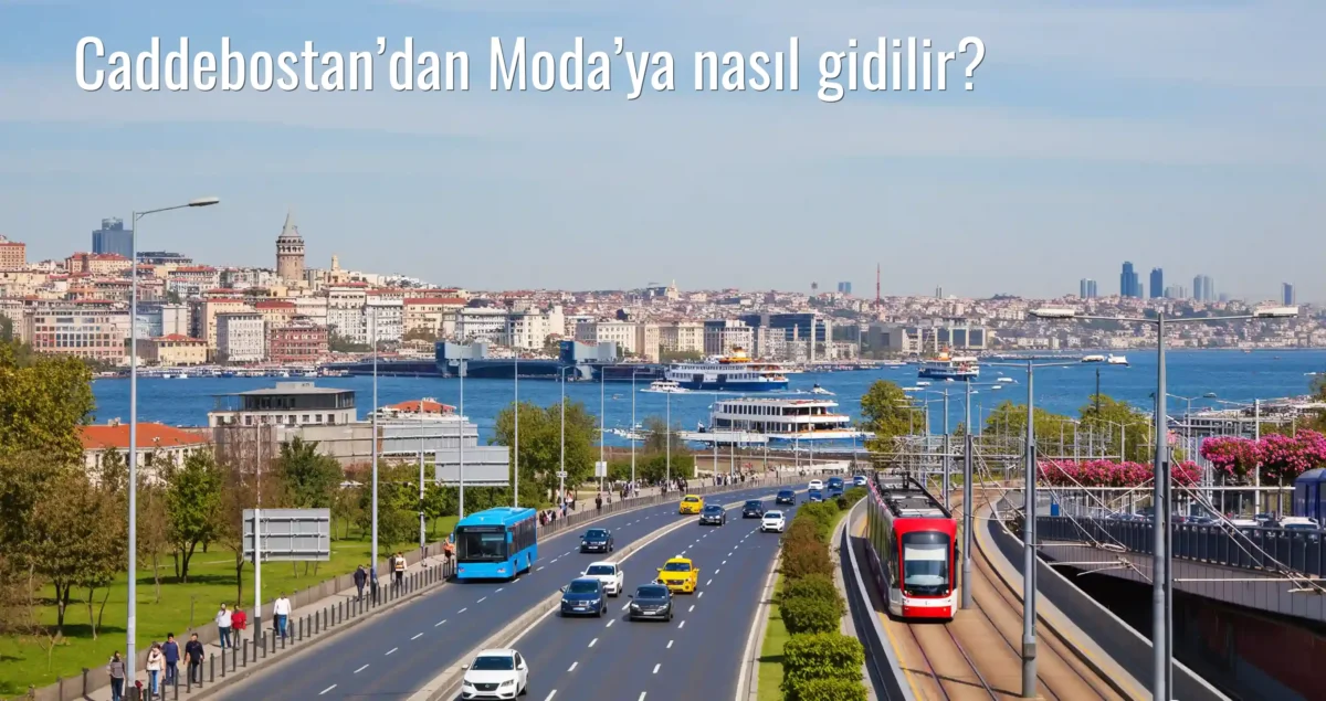 Caddebostan’dan Moda’ya Nasıl Gidilir?