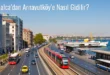 Çatalca’dan Arnavutköy’e Nasıl Gidilir?