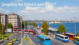 Çengelköy’den Bebek’e Nasıl Gidilir?