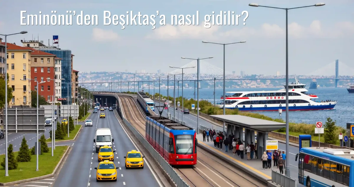 Eminönü’den Beşiktaş’a Nasıl Gidilir?