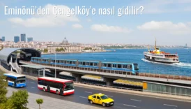 Eminönü’den Çengelköy’e Nasıl Gidilir?