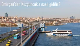 Emirgan’dan Kuzguncuk’a Nasıl Gidilir?
