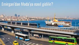 Emirgan’dan Moda’ya Nasıl Gidilir?