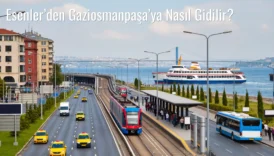 Esenler’den Gaziosmanpaşa’ya Nasıl Gidilir?