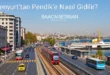 Esenyurt’tan Pendik’e Nasıl Gidilir?