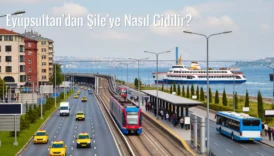 Eyüpsultan’dan Şile’ye Nasıl Gidilir?