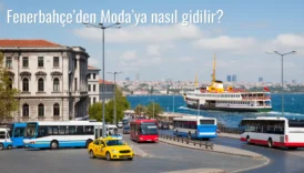 Fenerbahçe’den Moda’ya Nasıl Gidilir?
