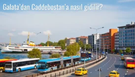Galata’dan Caddebostan’a Nasıl Gidilir?
