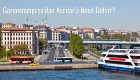 Gaziosmanpaşa’dan Avcılar’a Nasıl Gidilir?
