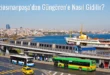 Gaziosmanpaşa’dan Güngören’e Nasıl Gidilir?