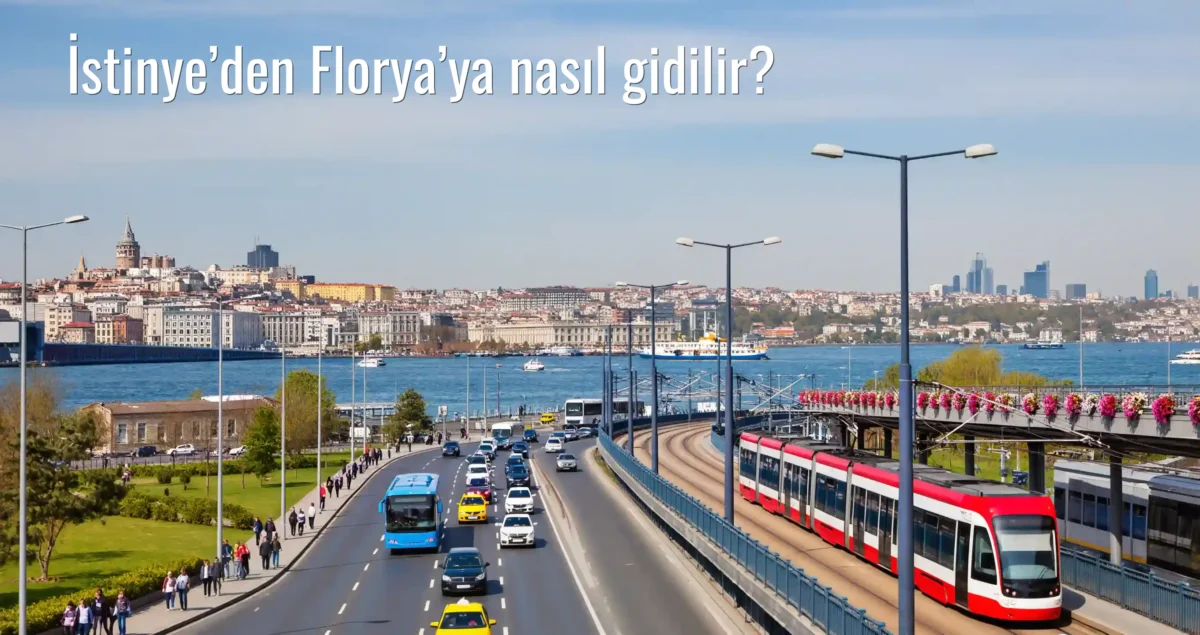 İstinye’den Florya’ya Nasıl Gidilir?