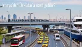 İstinye’den Üsküdar’a Nasıl Gidilir?