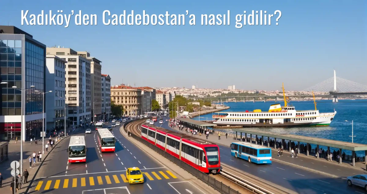 Kadıköy’den Caddebostan’a Nasıl Gidilir?