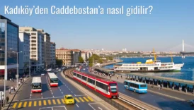 Kadıköy’den Caddebostan’a Nasıl Gidilir?