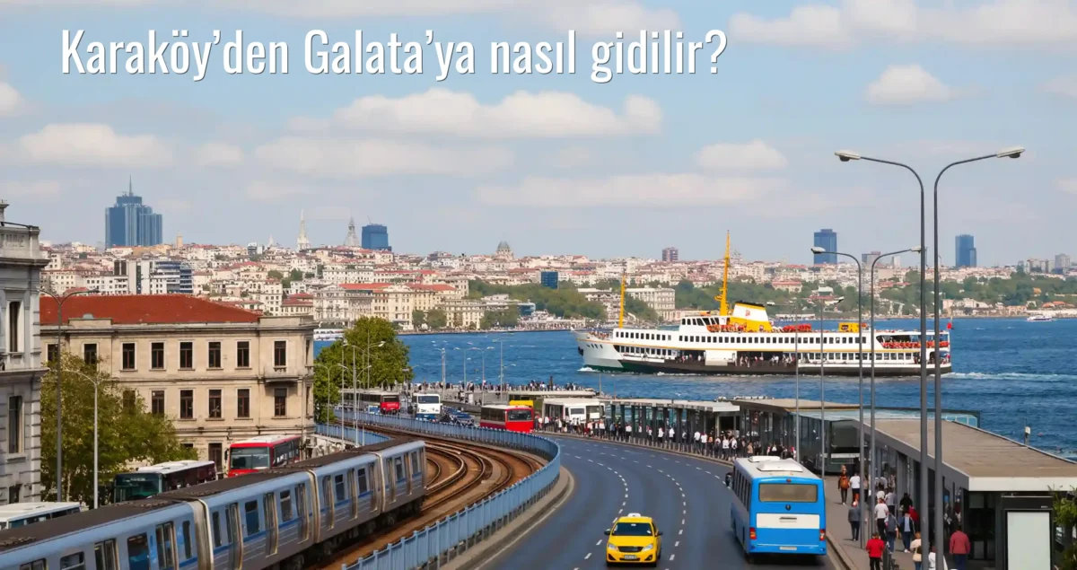 Karaköy’den Galata’ya Nasıl Gidilir?