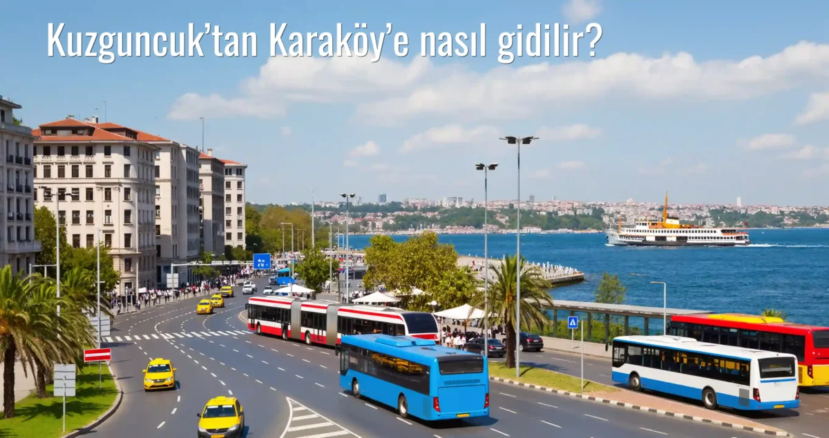 Kuzguncuk’tan Karaköy’e Nasıl Gidilir?