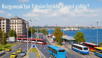 Kuzguncuk’tan Taksim/İstiklal’e Nasıl Gidilir?