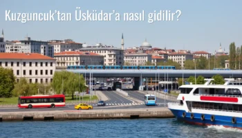 Kuzguncuk’tan Üsküdar’a Nasıl Gidilir?