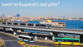 Levent’ten Kuzguncuk’a Nasıl Gidilir?