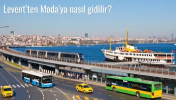Levent’ten Moda’ya Nasıl Gidilir?