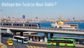 Maltepe’den Tuzla’ya Nasıl Gidilir?
