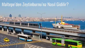 Maltepe’den Zeytinburnu’na Nasıl Gidilir?