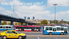 Moda’dan Levent’e Nasıl Gidilir?