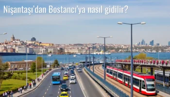 Nişantaşı’dan Bostancı’ya Nasıl Gidilir?