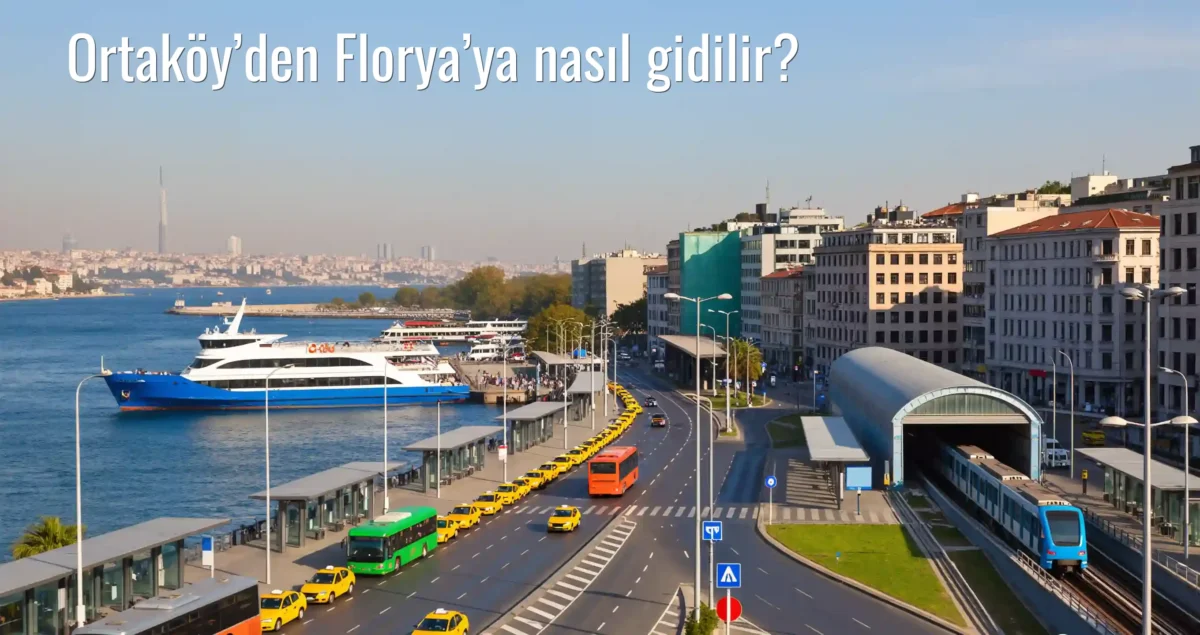 Ortaköy’den Florya’ya Nasıl Gidilir?
