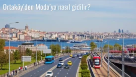 Ortaköy’den Moda’ya Nasıl Gidilir?