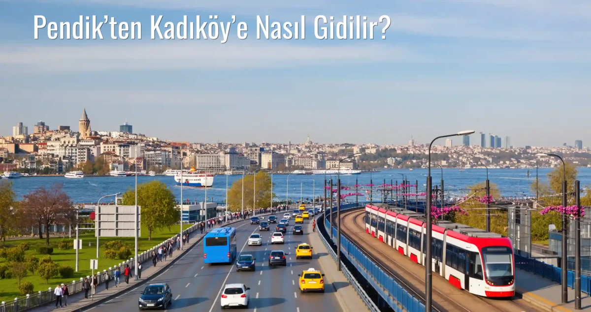 Pendik’ten Kadıköy’e Nasıl Gidilir?