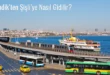 Pendik’ten Şişli’ye Nasıl Gidilir?