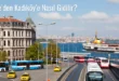 Şile’den Kadıköy’e Nasıl Gidilir?