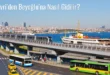 Silivri’den Beyoğlu’na Nasıl Gidilir?