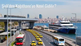 Şişli’den Kağıthane’ye Nasıl Gidilir?