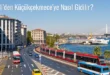 Şişli’den Küçükçekmece’ye Nasıl Gidilir?