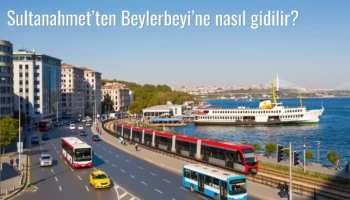Sultanahmet’ten Beylerbeyi’ne Nasıl Gidilir?